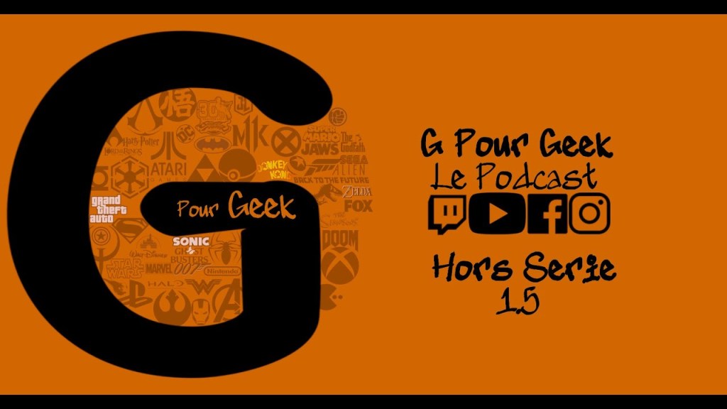 G Pour Geek Hors Série Épisode&nbsp;1.5