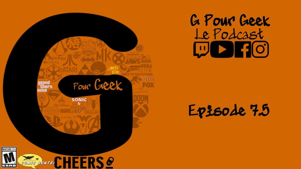 G Pour Geek Épisode Hors Série&nbsp;7.5