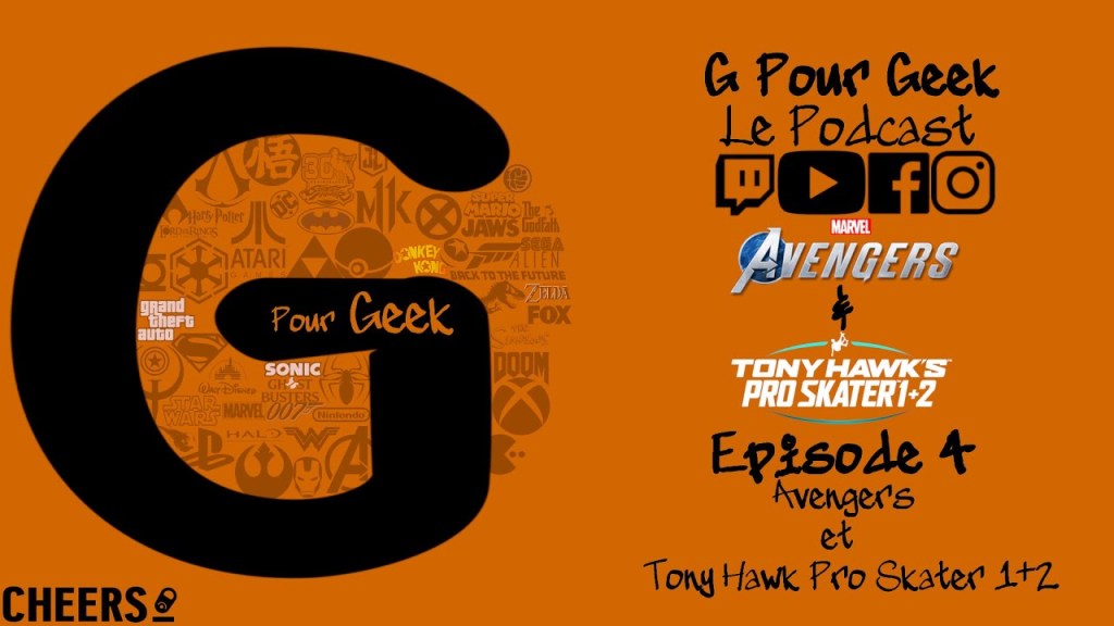 G Pour Geek Épisode 4 : Avengers et THPS 1+2&nbsp;!!!