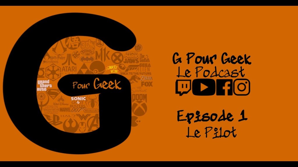 G Pour Geek Épisode 1 : Le&nbsp;Pilot