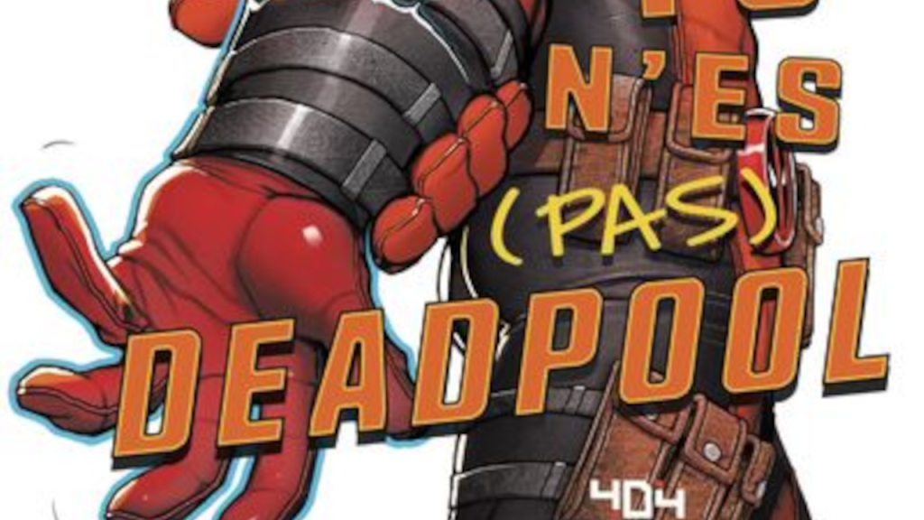 CRITIQUE DE ROMAN – MARVEL: TU N&rsquo;ES (PAS)&nbsp;DEADPOOL