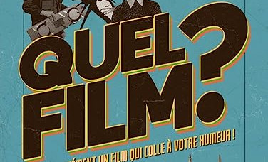 CRITIQUE DE BANDE DESSINÉE – QUEL FILM? 250 FILMS À&nbsp;VOIR?