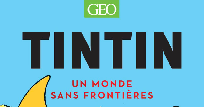 CRITIQUE DE LIVRE – TINTIN, UN MONDE SANS&nbsp;FRONTIÈRES
