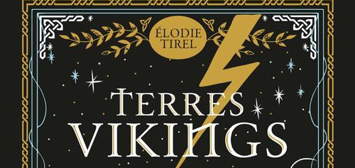 CRITIQUE DE ROMAN – TERRES VIKINGS TOME 1: LE GRAND&nbsp;VOYAGE