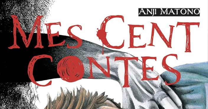 CRITIQUE DE MANGA – MES CENT CONTES MORTELS TOME&nbsp;1