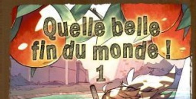 CRITIQUE DE MANGA – QUELLE BELLE FIN DU MONDE ! TOME&nbsp;1