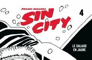 CRITIQUE DE BANDE DESSINÉE – SIN CITY TOME 4: LE SALAUD EN&nbsp;JAUNE
