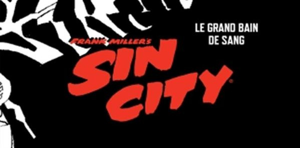 CRITIQUE DE BANDE DESSINÉE – SIN CITY TOME 3: LE GRAND BAIN DE&nbsp;SANG