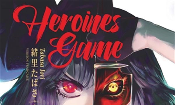 CRITIQUE DE MANGA – HEROINES GAME TOME&nbsp;1