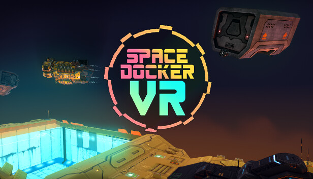 CRITIQUE DE JEU DE VR – SPACE DOCKER VR