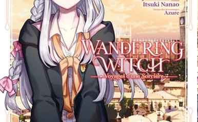 CRITIQUE DE MANGA – WANDERING WITCH: VOYAGES D&rsquo;UNE SORCIÈRE TOME&nbsp;2