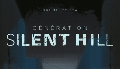 CRITIQUE DE LIVRE – GÉNÉRATION SILENT&nbsp;HILL
