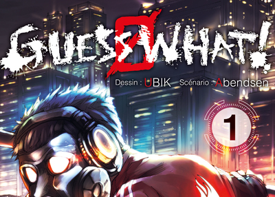 CRITIQUE DE MANGA – GUESS WHAT! TOME&nbsp;1