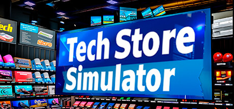 CRITIQUE DE JEU VIDÉO – TECH STORE&nbsp;SIMULATOR