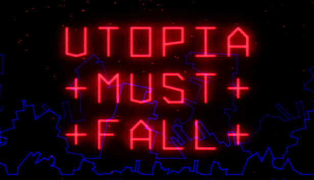 CRITIQUE DE JEU VIDÉO – UTOPIA MUST&nbsp;FALL