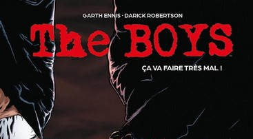 CRITIQUE DE BANDE DESSINÉE – THE BOYS TOME 1: CA VA FAIRE TRÈS&nbsp;MAL!