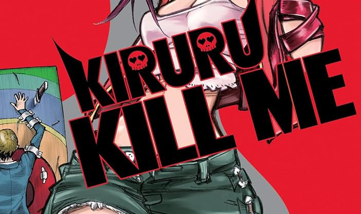 CRITIQUE DE MANGA – KIRURU KILL ME TOME&nbsp;1
