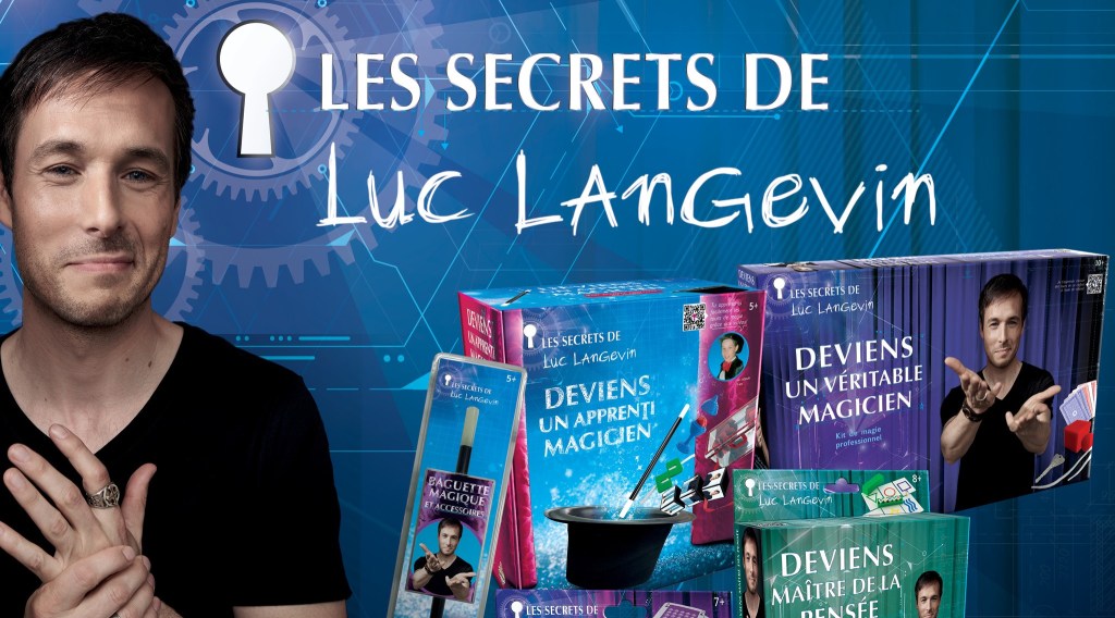 À la découverte des Secrets de Luc Langevin (La magie pour les&nbsp;tout-petits)