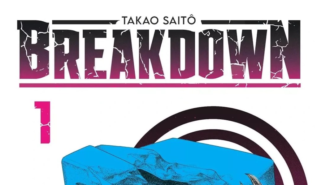 CRITIQUE DE MANGA – BREAKDOWN TOME&nbsp;1