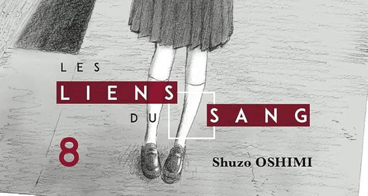 CRITIQUE DE MANGA – LES LIENS DU SANG TOME&nbsp;8