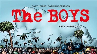 CRITIQUE DE BANDE DESSINÉE – THE BOYS T03: DIT COMME&nbsp;ÇA…