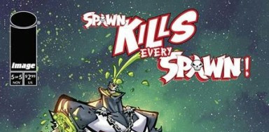 CRITIQUE DE BANDE DESSINÉE – SPAWN KILLS EVERY SPAWN! TOME&nbsp;5