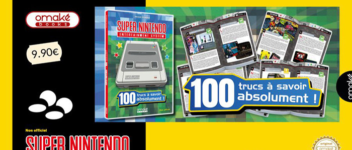 CRITIQUE DE LIVRE – 100 TRUCS À SAVOIR ABSOLUMENT – ÉDITION SUPER NINTENDO