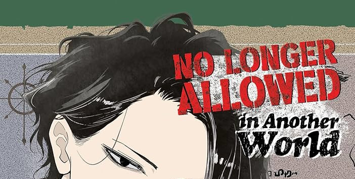 CRITIQUE DE MANGA – NO LONGER ALLOWED IN ANOTHER WORLD TOME&nbsp;3