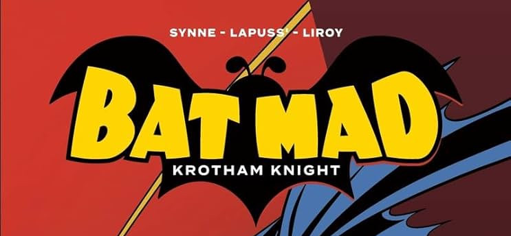 CRITIQUE DE BANDE DESSINÉE – BAT MAD TOME 1