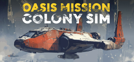 CRITIQUE DE JEU VIDÉO – OASIS MISSION: COLONY&nbsp;SIM