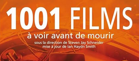 CRITIQUE DE LIVRE – 1001 FILMS À VOIR AVANT DE MOURIR (13E&nbsp;ÉDITION)