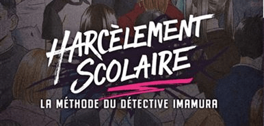 CRITIQUE DE MANGA – HARCÈLEMENT SCOLAIRE: LA MÉTHODE DU DÉTECTIVE IMAMURA TOME&nbsp;2