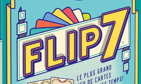 CRITIQUE DE JEU DE SOCIÉTÉ – FLIP&nbsp;7