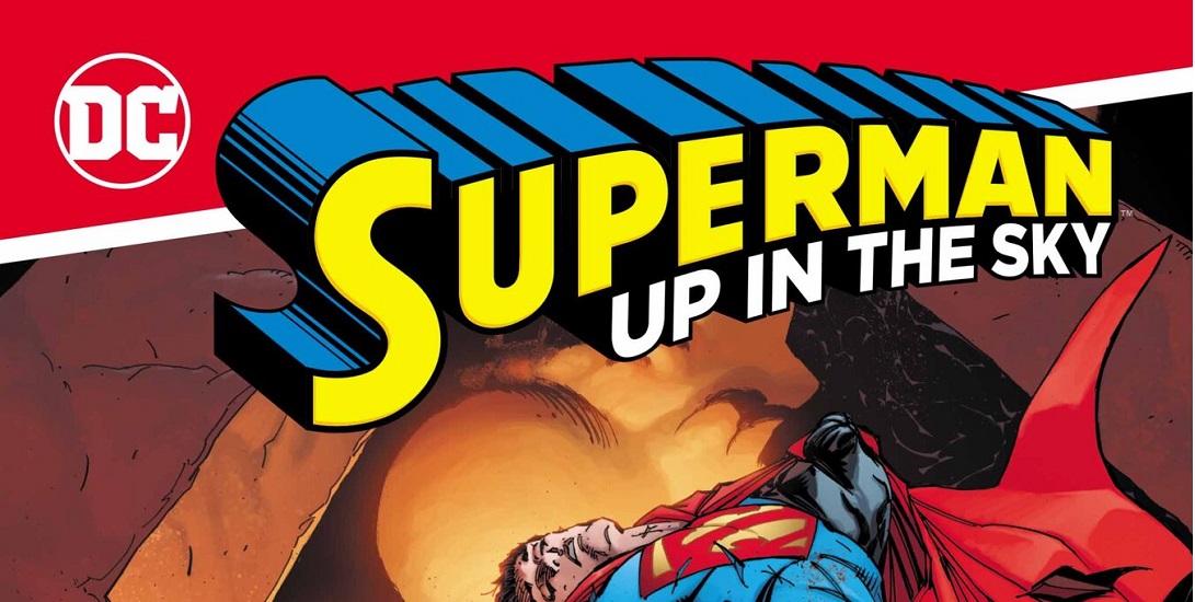 CRITIQUE DE BANDE DESSINÉE – SUPERMAN: UP IN THE SKY