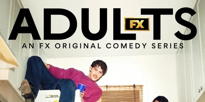 CRITIQUE DE SÉRIE TÉLÉ –&nbsp;ADULTS