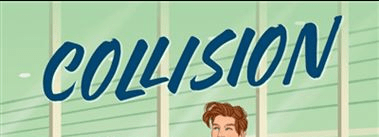 CRITIQUE DE ROMAN –&nbsp;COLLISION