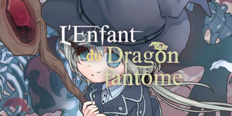 CRITIQUE DE MANGA – L&rsquo;ENFANT DU DRAGON FANTÔME TOME&nbsp;2