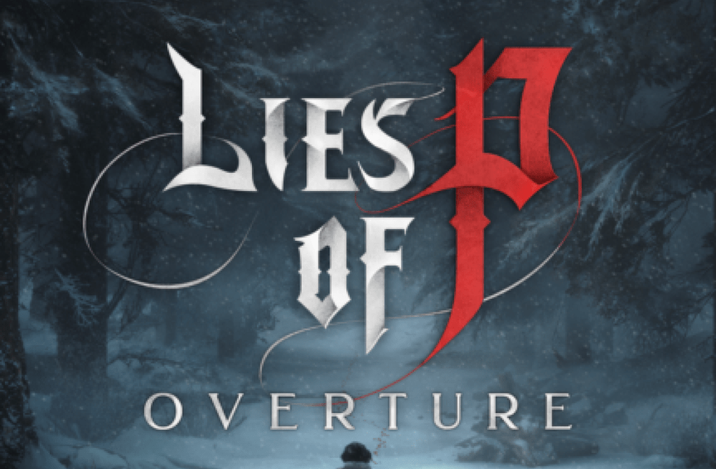 CRITIQUE DE JEU VIDÉO – LIES OF P:&nbsp;OVERTURE