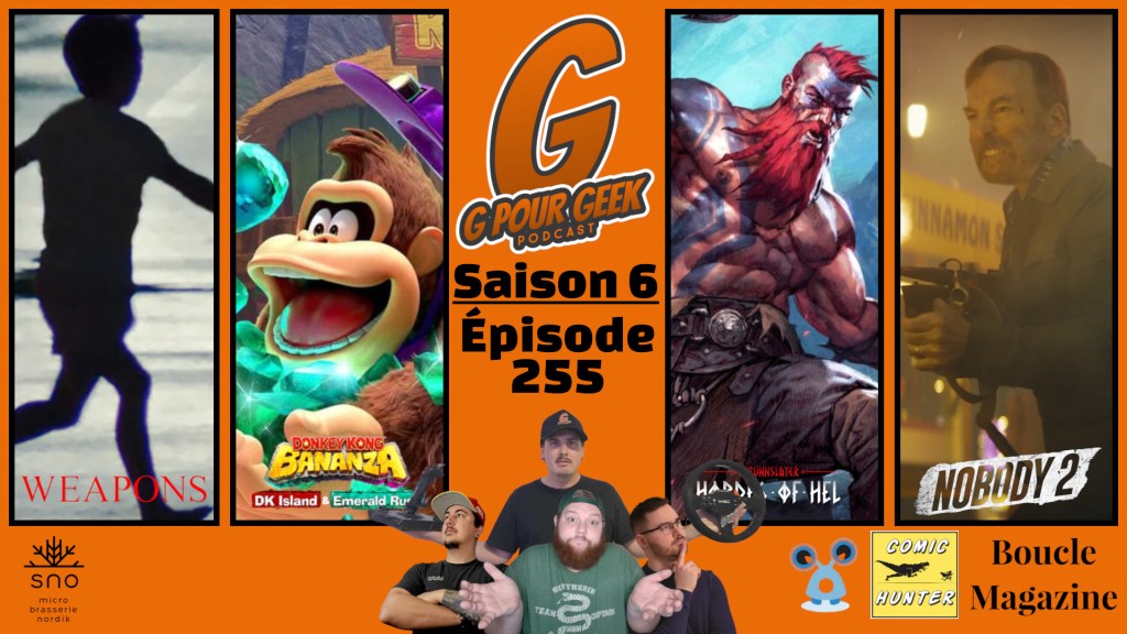 G Pour Geek Épisode&nbsp;255