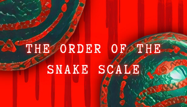 CRITIQUE DE JEU VIDÉO – THE ORDER OF THE SNAKE&nbsp;SCALE
