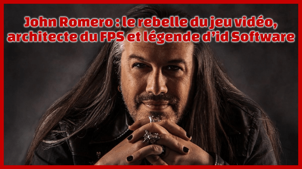 John Romero : le rebelle du jeu vidéo, architecte du FPS et légende d’id&nbsp;Software