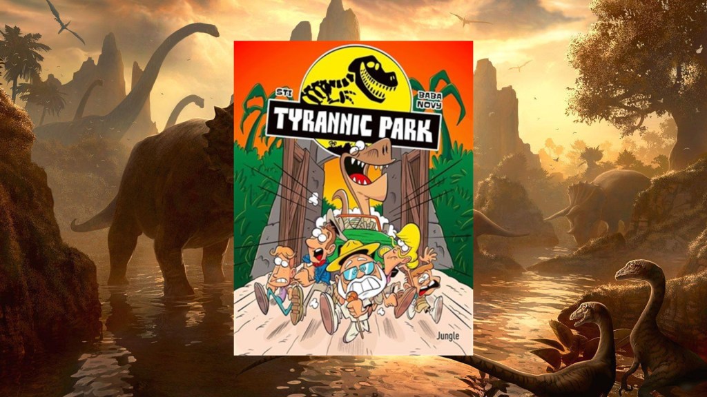 CRITIQUE DE BANDE DESSINÉE – TYRANNIC&nbsp;PARK