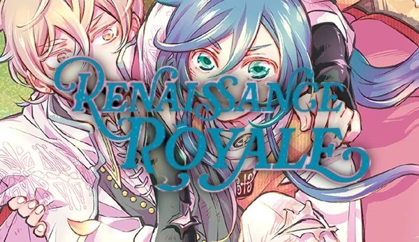 CRITIQUE DE MANGA – RENAISSANCE ROYALE TOME&nbsp;2