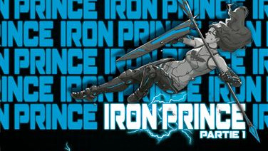 CRITIQUE DE ROMAN – IRON PRINCE PARTIE&nbsp;1