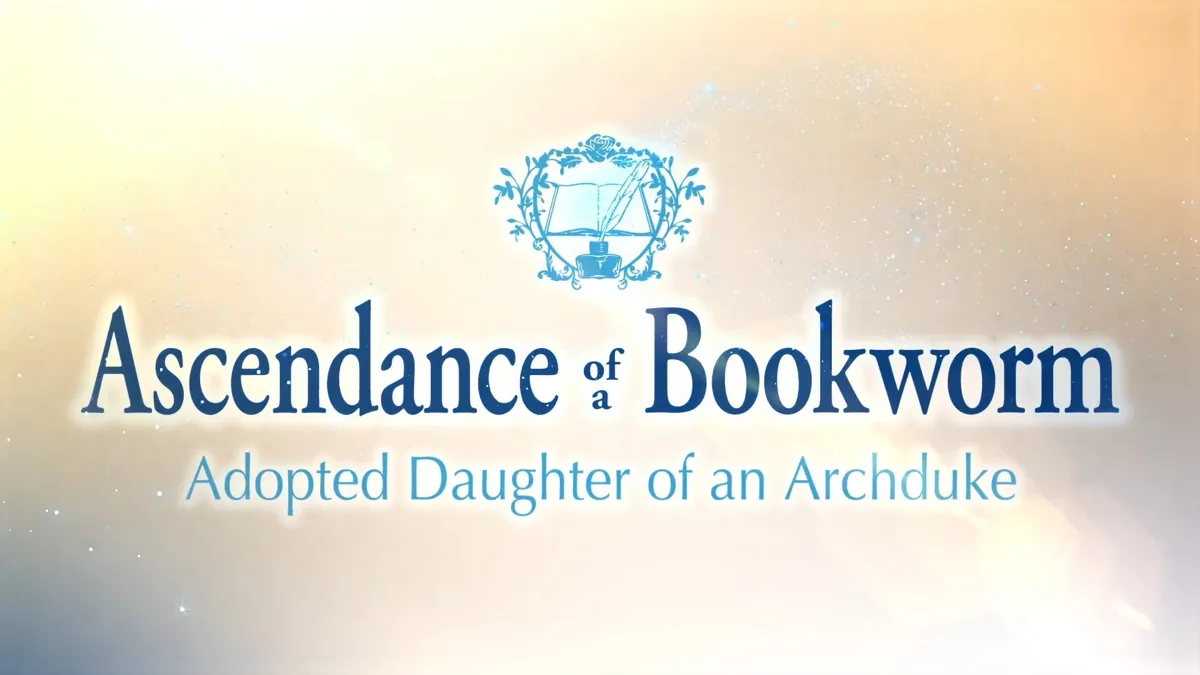 CRITIQUE D’ANIME – ASCENDANCE OF A BOOKWORM : ADOPTED DAUGHTER OF AN ARCHDUKE (ÉPISODE 1)